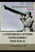 3.5-Inch Rocket Launcher "Super Bazooka" Field Manual: FM 23-32 - Paperback