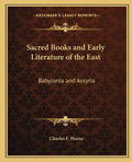 Sacred Books and Early Literature of the East: Babylonia and Assyria - Paperback
