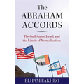 The Abraham Accords: The Gulf States, Israel, and the Limits of Normalization - Hardcover