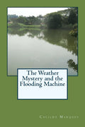 The Weather Mystery and the Flooding Machine - Paperback