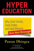 Hyper Education: Why Good Schools, Good Grades, and Good Behavior Are Not Enough - Hardcover