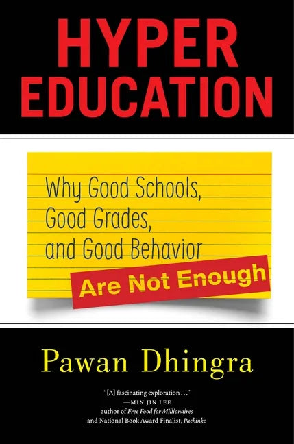 Hyper Education: Why Good Schools, Good Grades, and Good Behavior Are Not Enough - Hardcover
