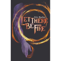 Let There be Fire - Paperback