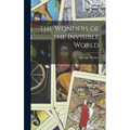 The Wonders of the Invisible World - Hardcover