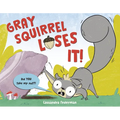 Gray Squirrel Loses It! - Hardcover