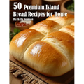 50 Premium Island Bread Recipes for Home - Paperback