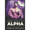 Lone Wolf to Alpha: Wolf Shifter Romance - Paperback