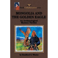 MONGOLIA AND THE GOLDEN EAGLE An Archaeological Mystery Thriller - Paperback