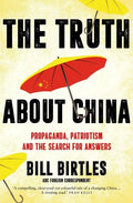 The Truth about China: Propaganda, Patriotism and the Search for Answers - Paperback