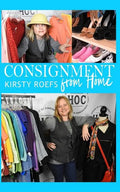 Consignment from Home: A Step-By-Step Guide Written from Two Decades in the Retail Trenches - Paperback