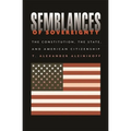 Semblances of Sovereignty: The Constitution, the State, and American Citizenship - Hardcover
