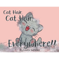Cat Hair, Cat Hair, Everywhere! - Paperback