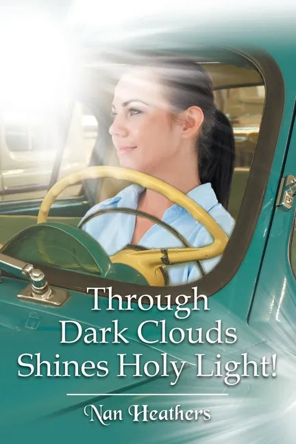 Through Dark Clouds Shines Holy Light! - Paperback