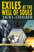 Exiles at the Well of Souls (Well World Saga: Volume 2) - Paperback