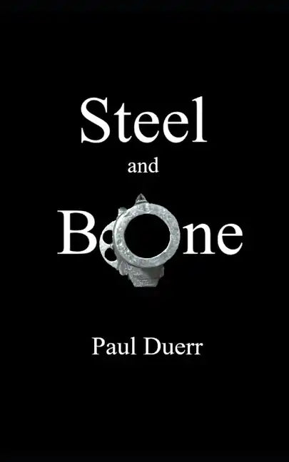Steel and Bone - Paperback