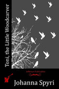 Toni, the Little Woodcarver - Paperback