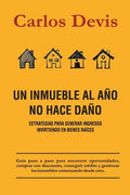 Un Inmueble Al Año No Hace Daño - Paperback