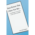 Dear Person That I Have Not Met...: A Grandmother's Love Letters to Her Unborn Grandchild - Hardcover