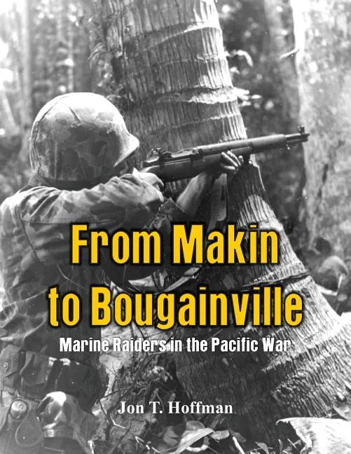 From Makin to Bougainville: Marine Raiders in the Pacific War - Paperback