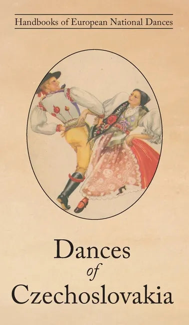 Dances of Czechoslovakia - Hardcover