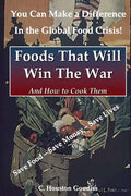 Foods That Will Win the War and How to Cook Them - Paperback
