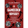 A Gamecock Odyssey: University of South Carolina Sports in the Independent Era - Hardcover