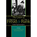 The Letters of Sigmund Freud and Otto Rank: Inside Psychoanalysis - Hardcover