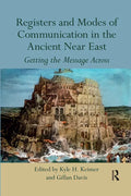 Registers and Modes of Communication in the Ancient Near East: Getting the Message Across - Paperback