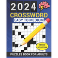2024 Crossword Puzzles Book For Adults With Solution: Easy to Medium Crosswords Book for Seniors and Teens - Large Print, Anti eye strain Entertaining - Paperback