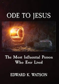 Ode to Jesus: The Most Influential Person Who Ever Lived - Hardcover