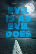 Evil is as Evil Does - Paperback