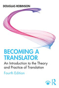 Becoming a Translator: An Introduction to the Theory and Practice of Translation - Paperback