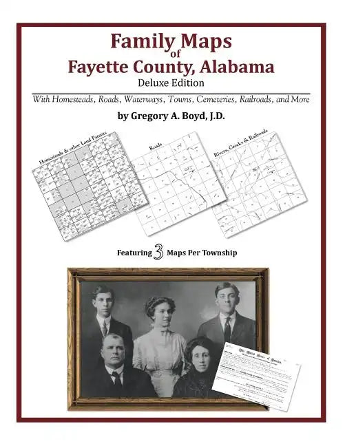 Family Maps of Fayette County, Alabama, Deluxe Edition - Paperback