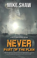 Never Part of the Plan: A story of Courage Resilience Gratitude - Paperback