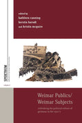 Weimar Publics/Weimar Subjects: Rethinking the Political Culture of Germany in the 1920s - Paperback