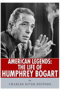 American Legends: The Life of Humphrey Bogart - Paperback