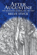 After Augustine: The Meditative Reader and the Text - Hardcover