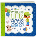 What Are Little Boys Made of - Board Book