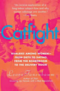 Catfight: Rivalries Among Women--From Diets to Dating, from the Boardroom to the Delivery Room - Paperback