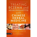 Treating Eczema and Neurodermatitis with Chinese Herbal Medicine - Paperback