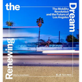 Renewing the Dream: The Mobility Revolution and the Future of Los Angeles - Hardcover