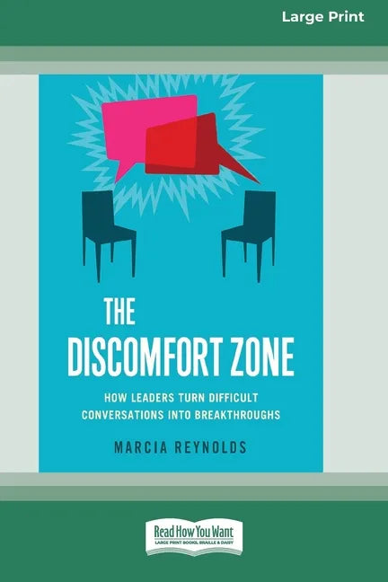 The Discomfort Zone: How Leaders Turn Difficult Conversations Into Breakthroughs [Standard Large Print 16 Pt Edition] - Paperback