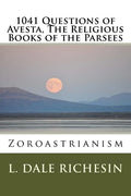 1041 Questions of Avesta, The Religious Books of the Parsees: Zoroastrianism - Paperback