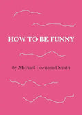 How to Be Funny - Paperback