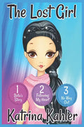 The Lost Girl - Part One: Books 1, 2 and 3: Books for Girls Aged 9-12 - Paperback