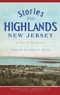 Stories from Highlands, New Jersey: A Sea of Memories - Hardcover