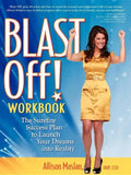 Blast Off!: The Surefire Success Plan to Launch Your Dreams Into Reality - Paperback