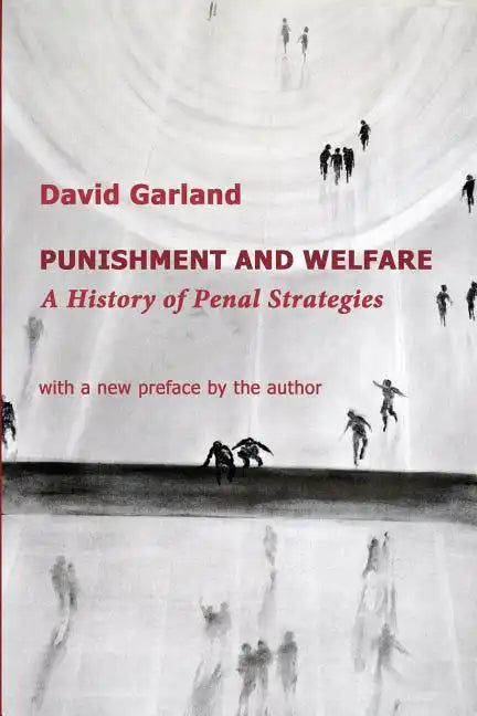 Punishment and Welfare: A History of Penal Strategies - Paperback
