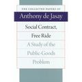 Social Contract, Free Ride: A Study of the Public-Goods Problem - Paperback
