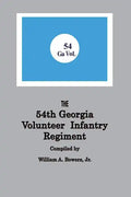 History of the 54th Regiment Georgia Volunteer Infantry Confederate States of America - Paperback